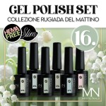 Gel Polish Set 16 - Collezione Rugiada del Mattino (HEMA-free) - 6 pz x 6ml